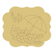 Design By Line Scalloped Plaque MDF Cutout Hi And Flowers With Umbrella - Unfinished For DIY
