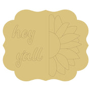 Design By Line Scalloped Plaque  MDF Cutout Hey Ya'll Sunflower - Unfinished For DIY
