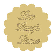 Design By Line Round MDF Cutout Live Laugh Love - Unfinished For DIY