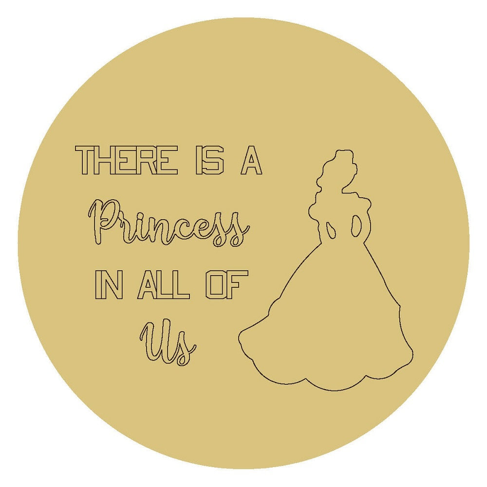 Design By Line Round MDF Cutout There Is A Princess In All Of Us Princess Silhouette - Unfinished For DIY