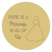 Design By Line Round MDF Cutout There Is A Princess In All Of Us Princess Silhouette - Unfinished For DIY