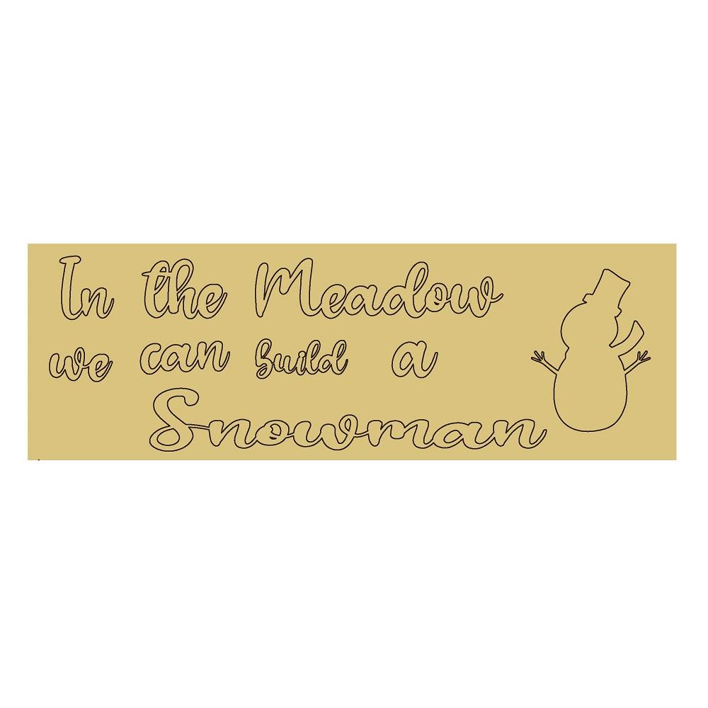 Design By Line Rectangular MDF Cutout In The Meadow We Can Build A Snowman - Unfinished For DIY