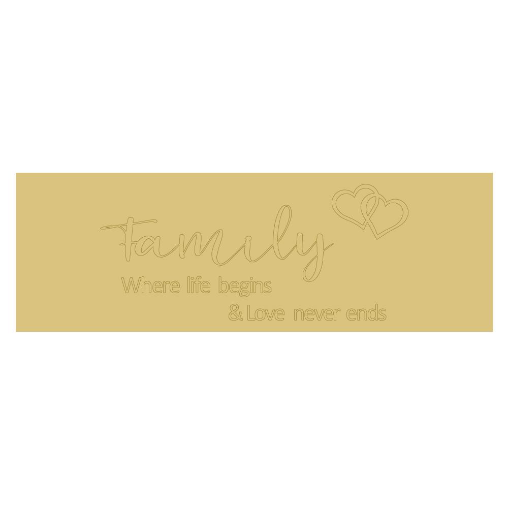 Design By Line Rectangle MDF Cutout Family Where Life Begins & Love Never Ends - Unfinished For DIY