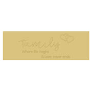Design By Line Rectangle MDF Cutout Family Where Life Begins & Love Never Ends - Unfinished For DIY