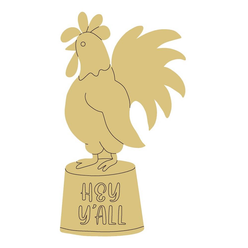 Design By Line Rooster Silhouette MDF Cutout Hey Y'all On Pedestal - Unfinished For DIY