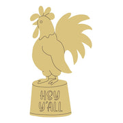 Design By Line Rooster Silhouette MDF Cutout Hey Y'all On Pedestal - Unfinished For DIY