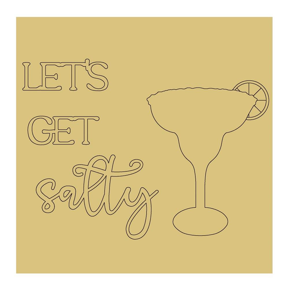 Design By Line Margarita Glass MDF Cutout Let's Get Salty - Unfinished For DIY