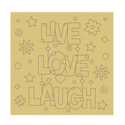 Design By Line Square MDF Cutout Live Love Laugh - Unfinished For DIY