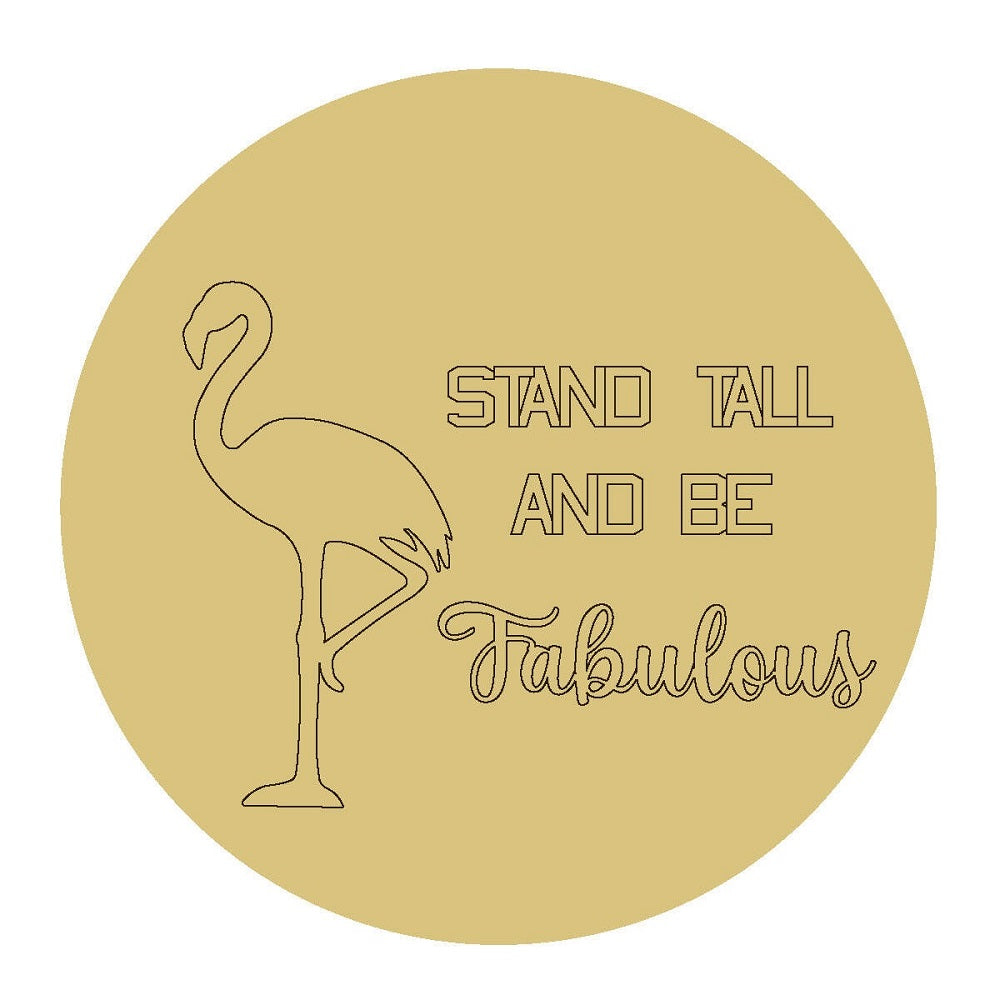 Design By Line Round MDF Cutout Flamingo Stand Tall And Be Fabulous - Unfinished For DIY