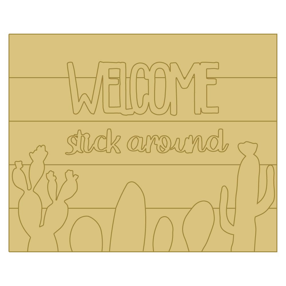 Design By Line Rectangle MDF Cutout Welcome Stick Around Desert Cactus Silhouettes - Unfinished For DIY