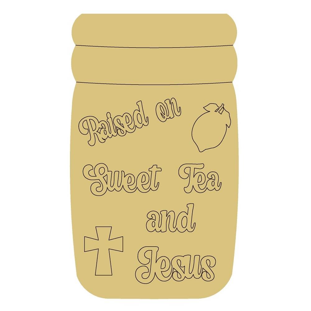 Design By Line Mason Jar MDF Cutout Raised On Sweet Tea And Jesus - Unfinished For DIY