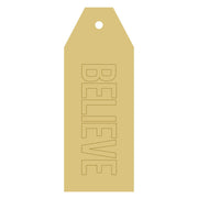 Design By Line Tag MDF Cutout Believe - Unfinished For DIY