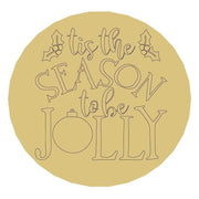 Design By Line Round MDF Cutout Tis The Season To Be Jolly - Unfinished For DIY