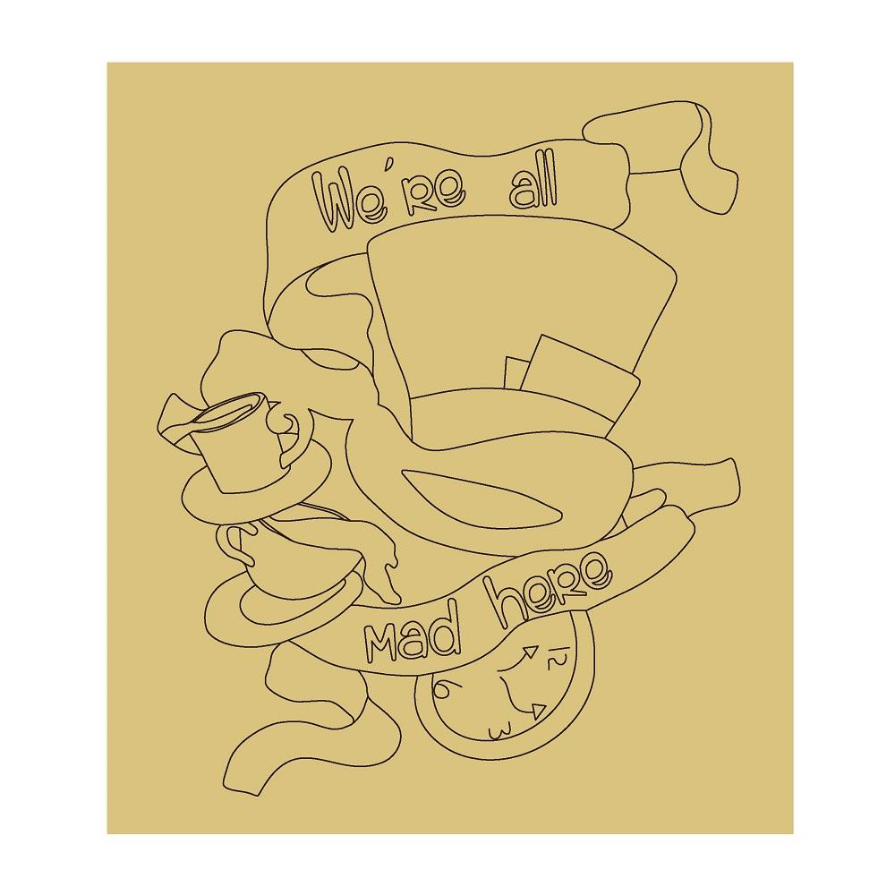 Design By Line Square MDF Cutout We're All Mad Here - Unfinished For DIY