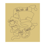Design By Line Square MDF Cutout We're All Mad Here - Unfinished For DIY