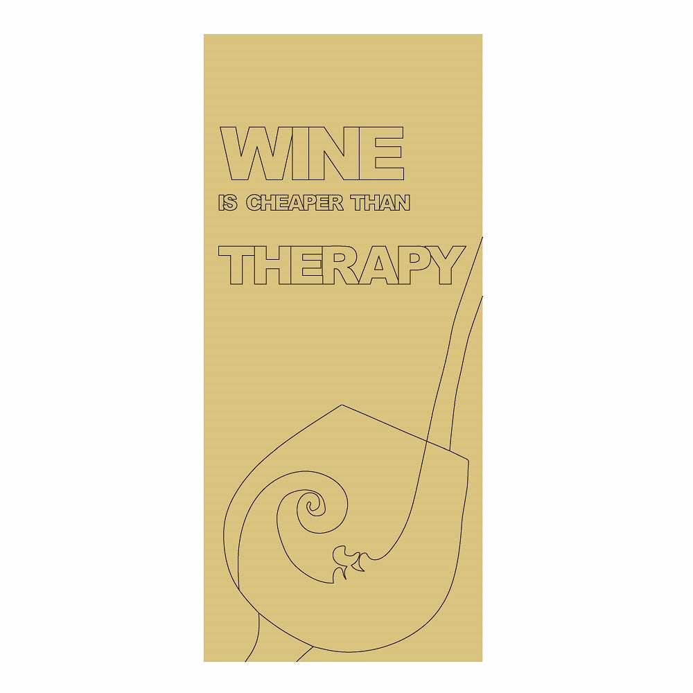 Design By Line Wine Glass MDF Cutout Wine Is Cheaper Than Therapy - Unfinished For DIY