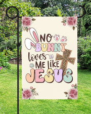 No Bunny Loves Me Print Shop Garden Flag  - UV Printed For Outdoor Yard Decor