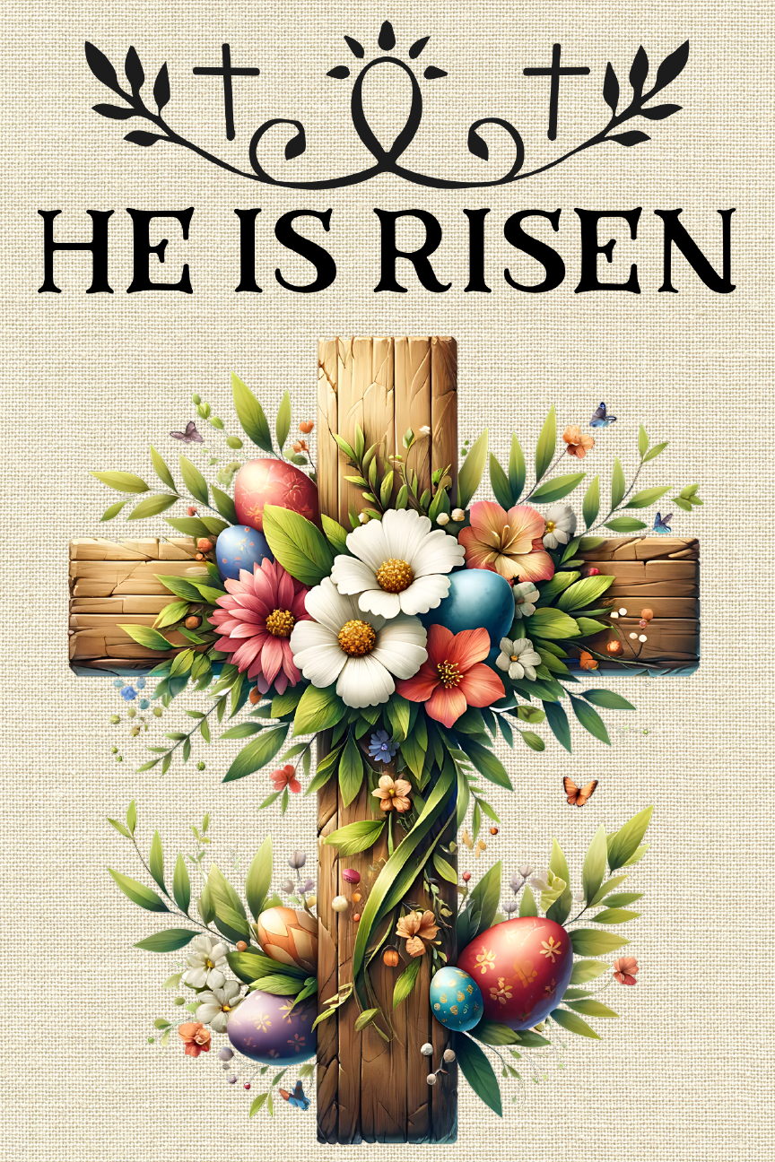 He Is Risen Print Shop Garden Flag  - UV Printed For Outdoor Yard Decor