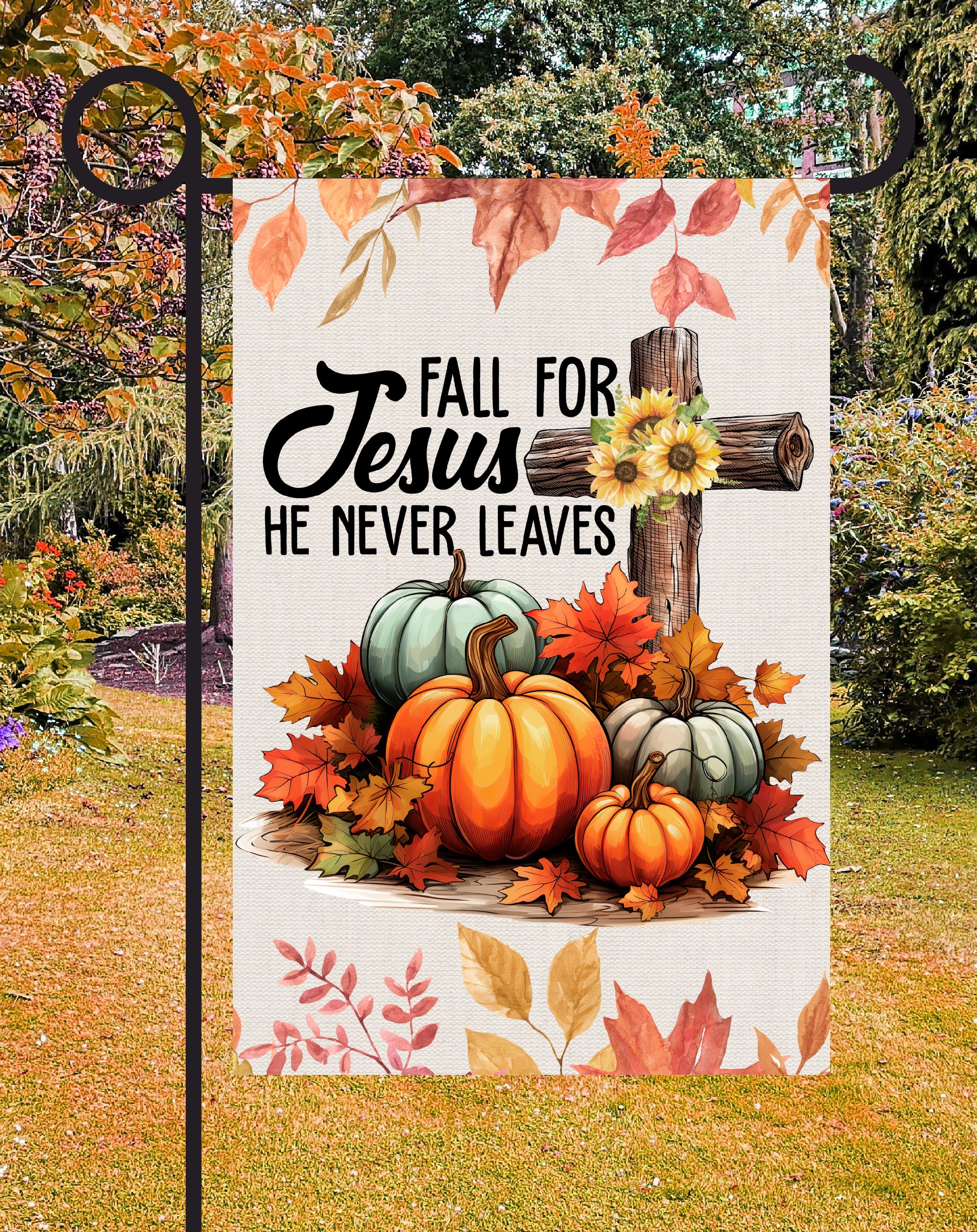 Fall for Jesus Print Shop Garden Flag  - UV Printed For Outdoor Yard Decor