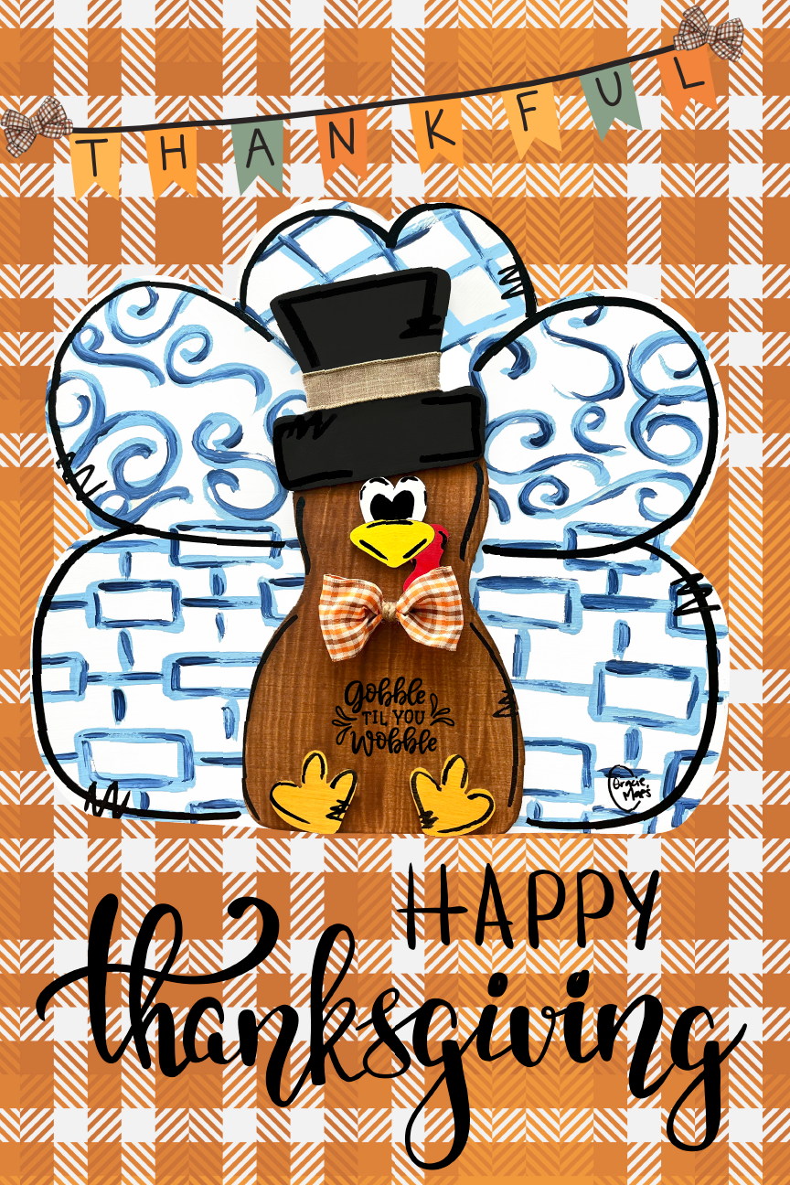 GRACIE MAE GIFTS HAPPY THANKSGIVING TURKEY