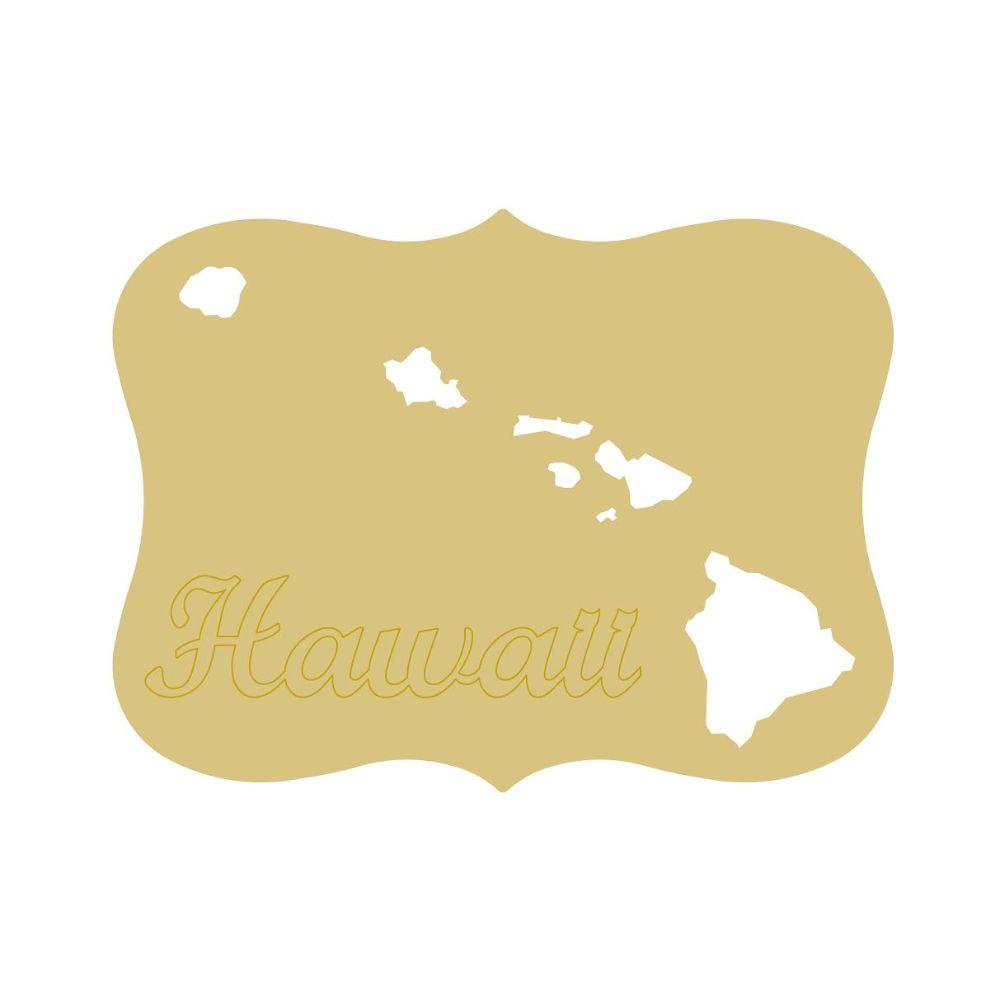 Basic Shape Plaque MDF Cutout Hawaii Script With Island Outlines - Unfinished For DIY