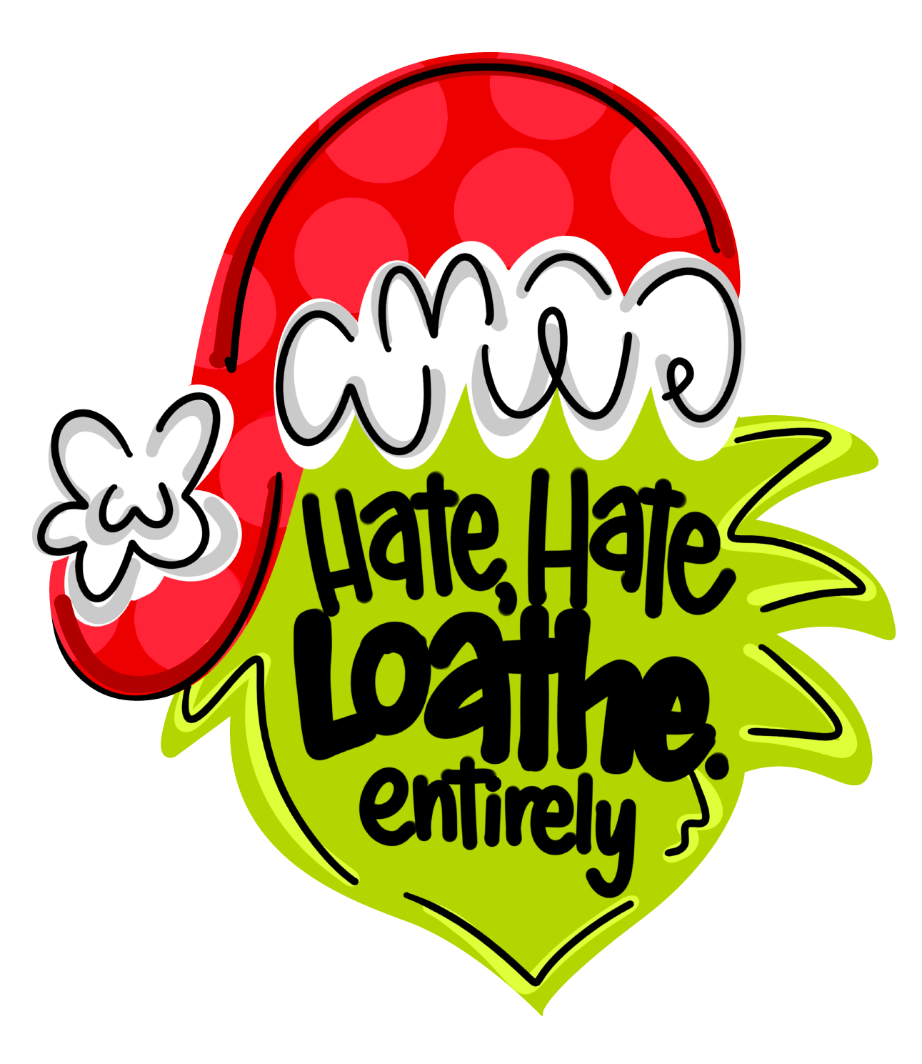 HANG IT UP CO HATE LOATE ENTIRELY FACE