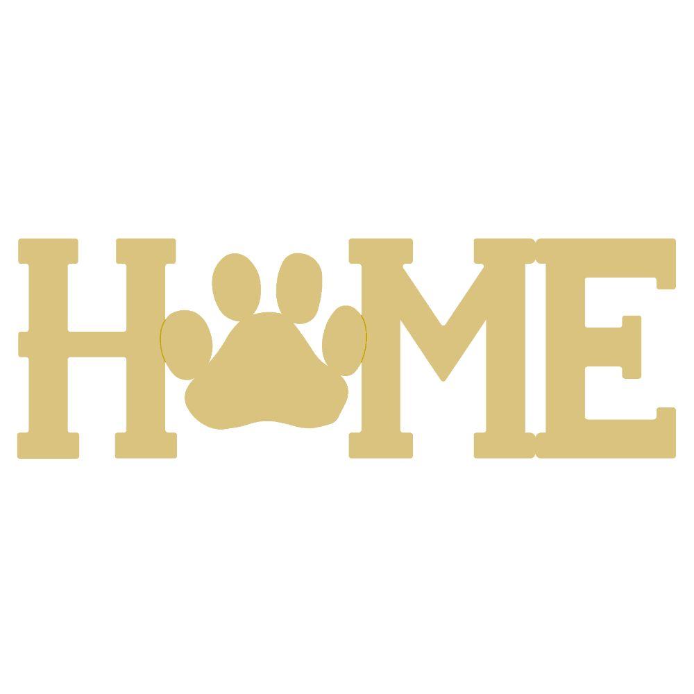 Basic Shape Word MDF Cutout Home With Paw - Unfinished For DIY
