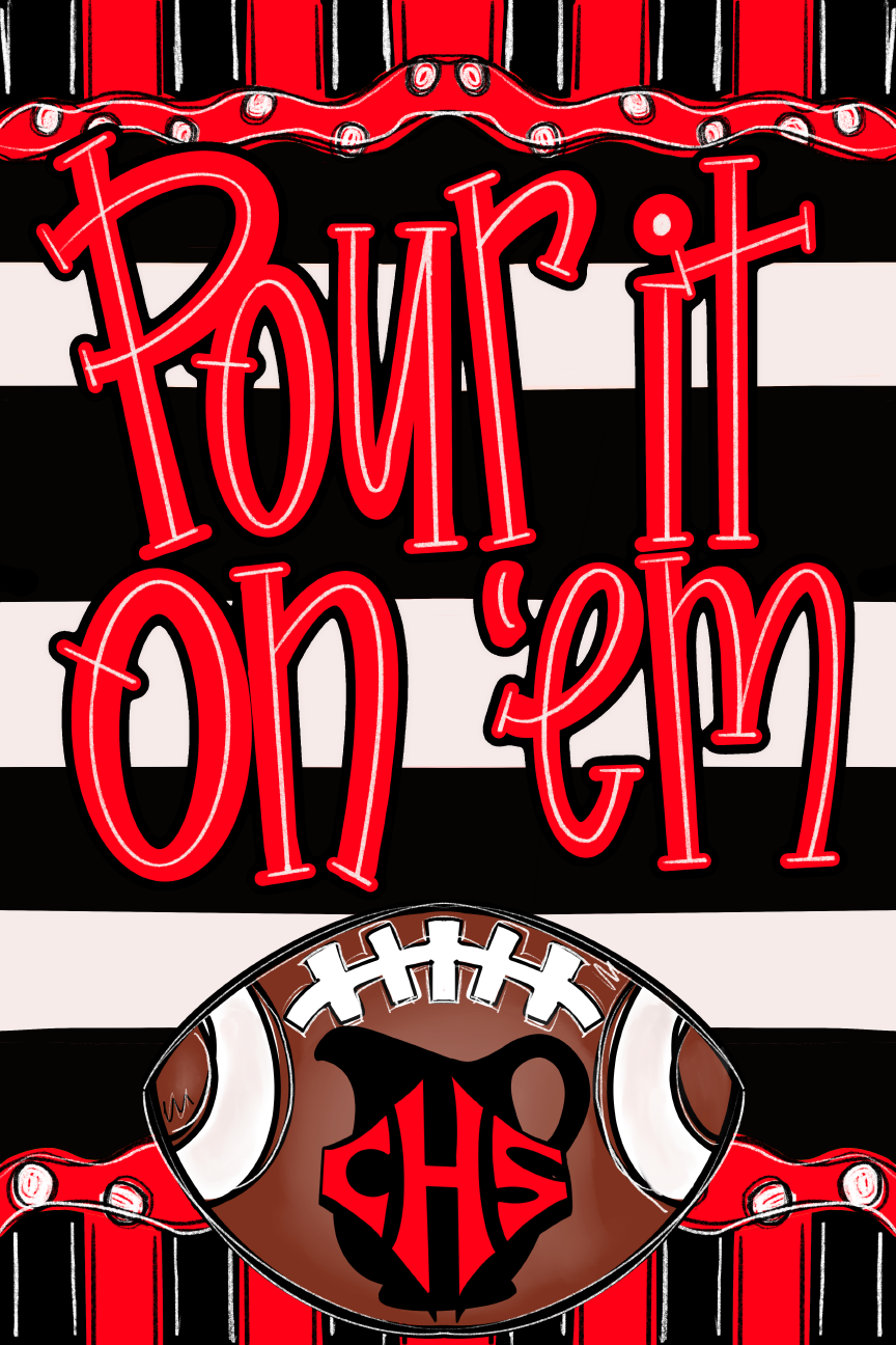 HANWRITTEN POUR IT ON 'EM FOOTBALL