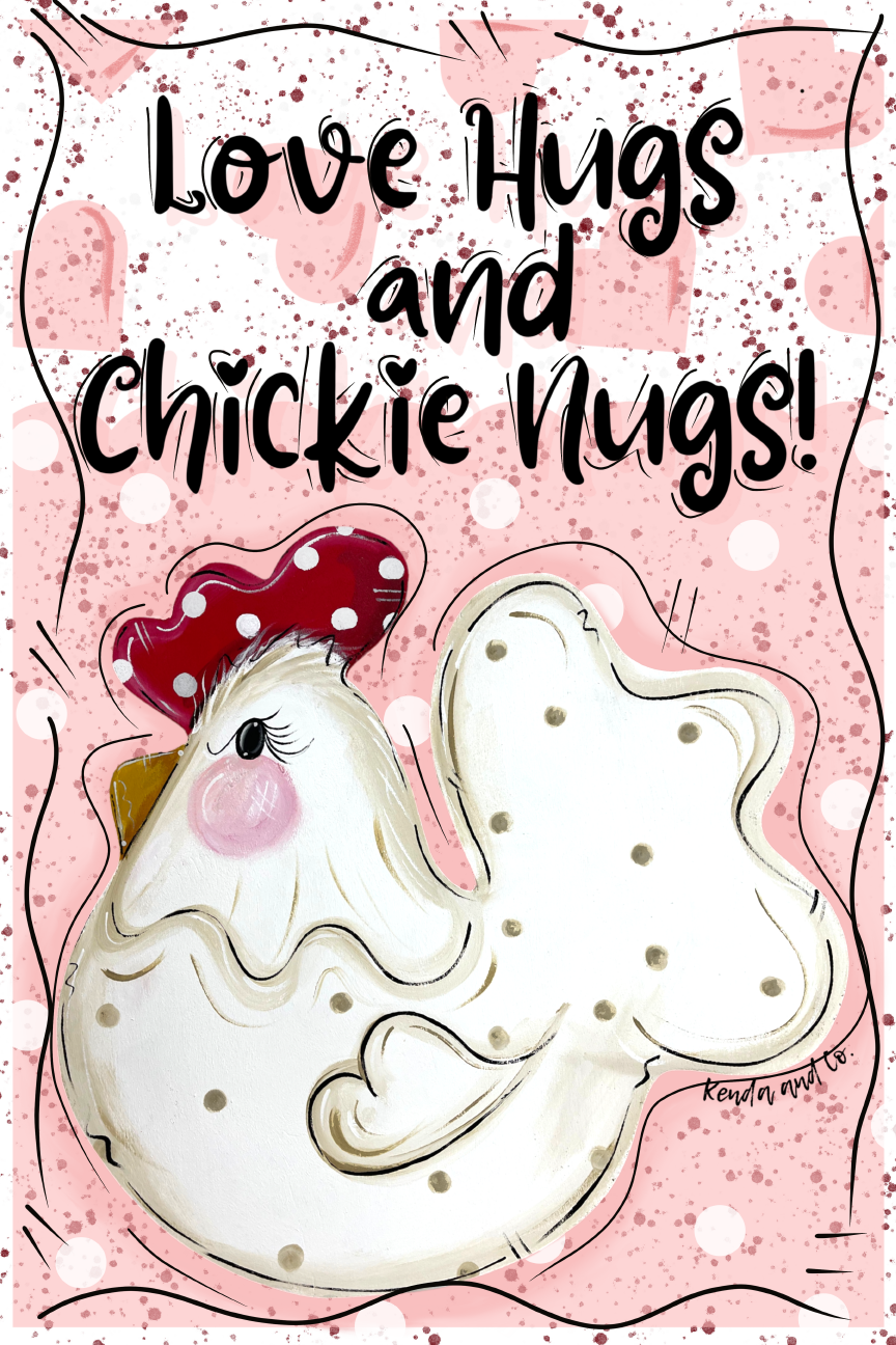 KENDA & CO LOVE HUGS AND CHICKIE NUGS