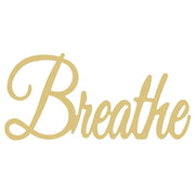 Basic Shape Word MDF Cutout Breathe - Unfinished For DIY