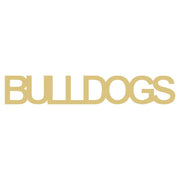 Basic Shape Word MDF Cutout Bulldogs - Bulldogs - Unfinished For DIY