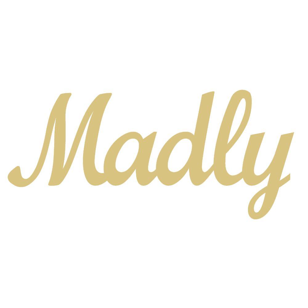 Basic Shape Word MDF Cutout Madly - Unfinished For DIY
