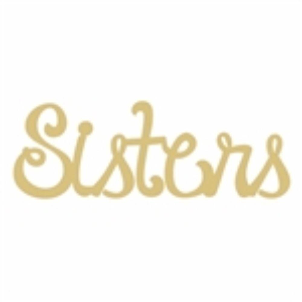 Basic Shape Word MDF Cutout Sisters - Unfinished For DIY
