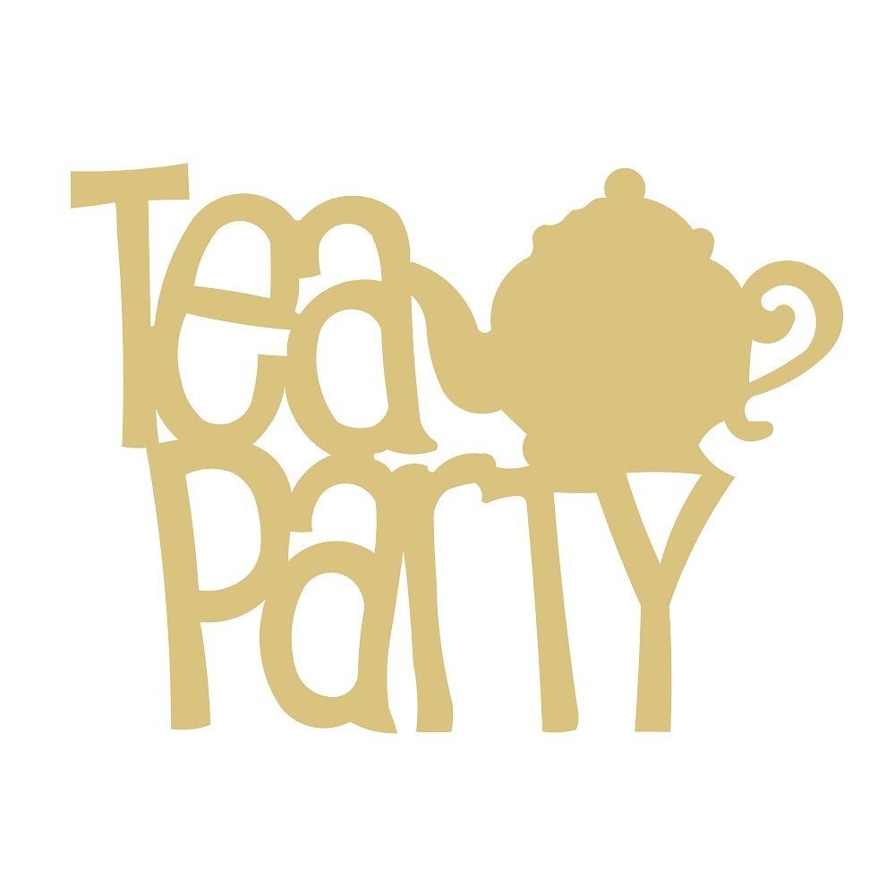 Basic Shape Word MDF Cutout Tea Party - Unfinished For DIY