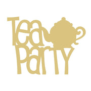Basic Shape Word MDF Cutout Tea Party - Unfinished For DIY