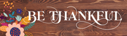 Print Shop Rectangle MDF Cutout Be Thankful