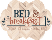 Print Shop Scalloped Sign MDF Cutout Bed & Breakfast Cozy Beds • Hot Breakfast • You Make Both