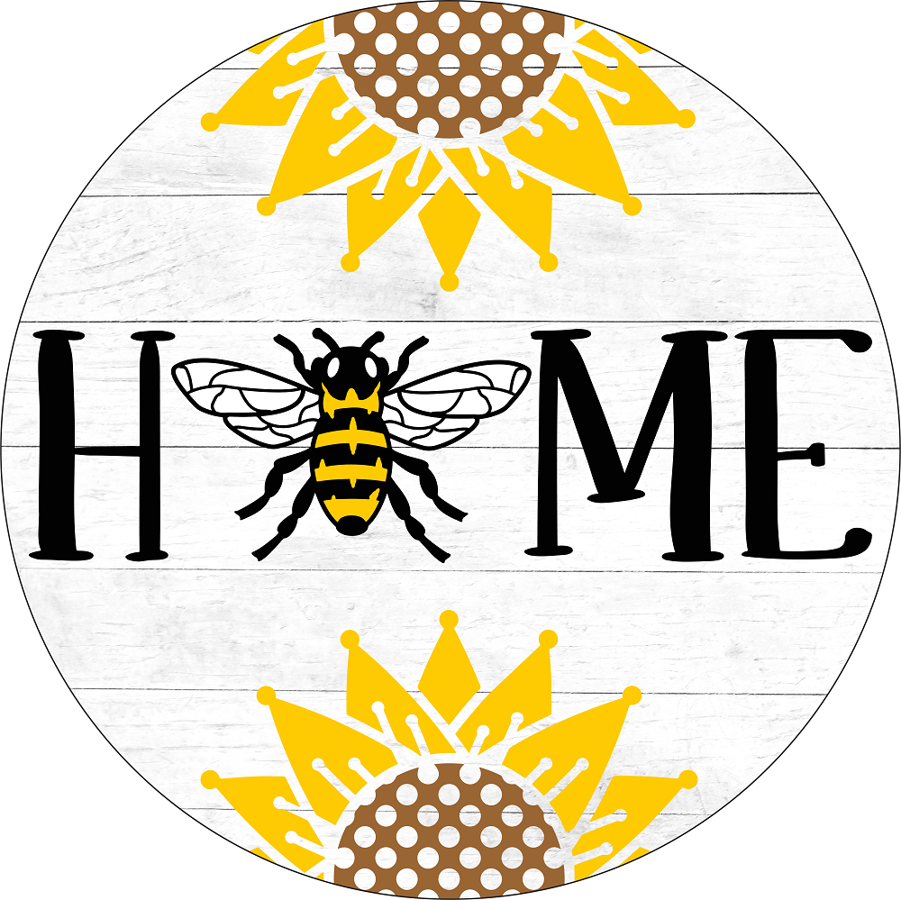 Print Shop Round MDF Cutout Home With Bee And Sunflowers