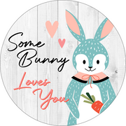 Print Shop Round MDF Cutout Some Bunny Loves You