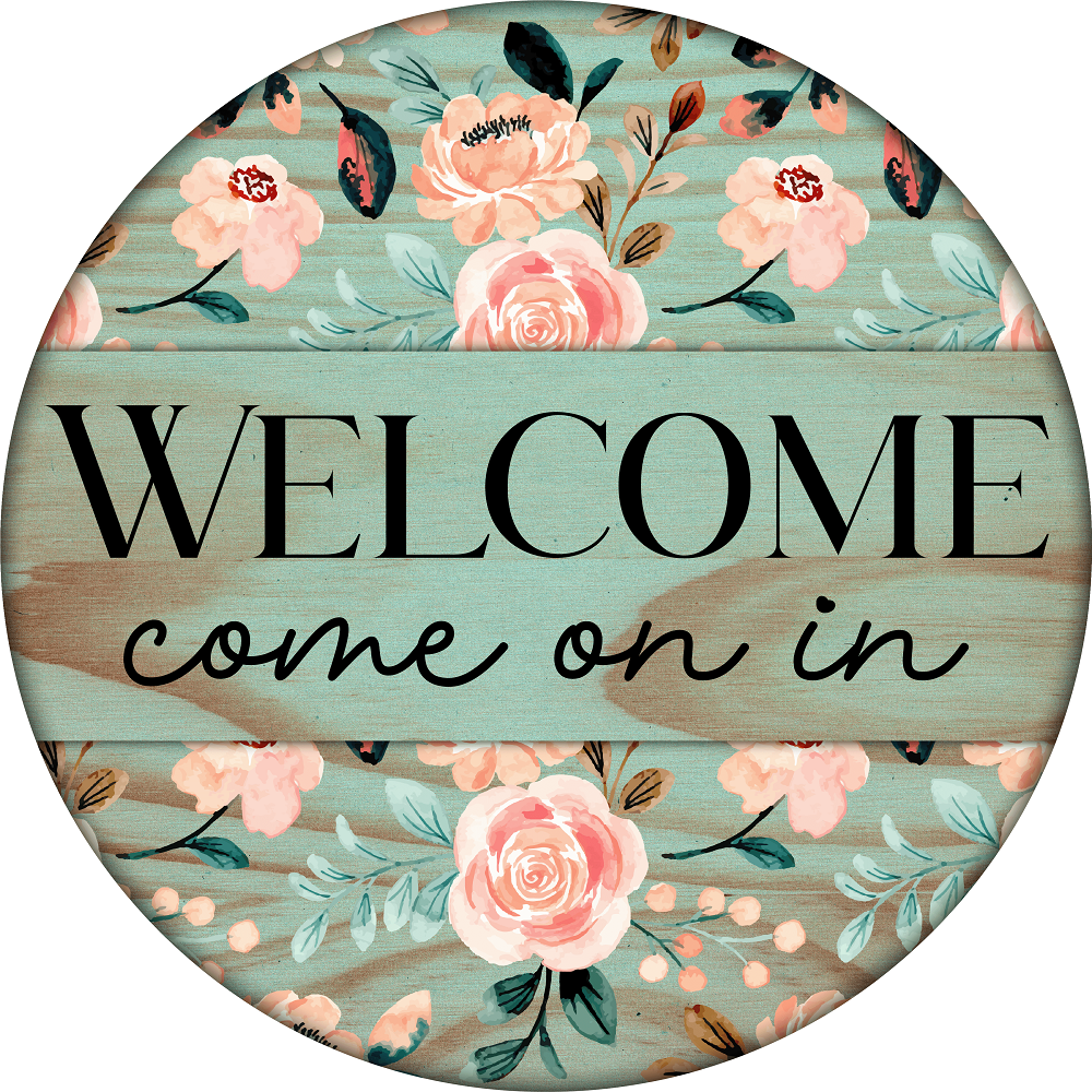 Print Shop Round MDF Cutout Welcome Come On In