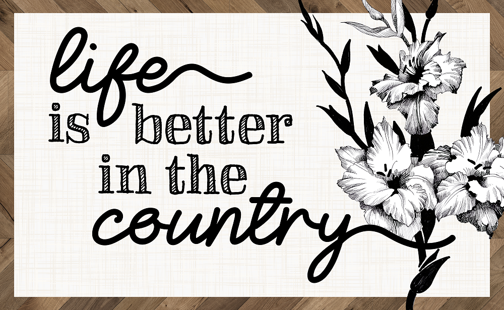 Print Shop Rectangle MDF Cutout Life Is Better In The Country Floral Accent