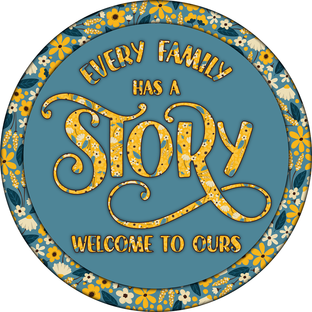 Print Shop Round MDF Cutout Every Family Has A Story Welcome To Ours