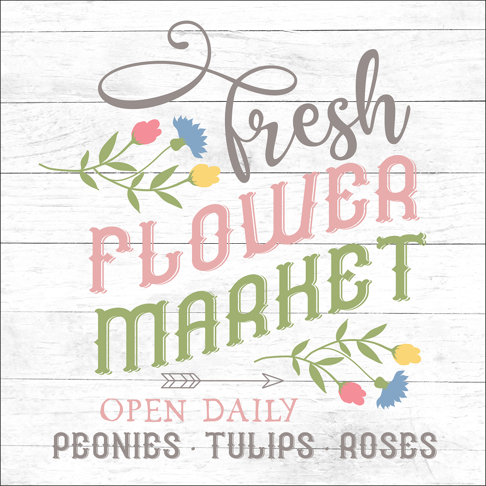Print Shop Square MDF Cutout Fresh Flower Market Open Daily Peonies Tulips Roses
