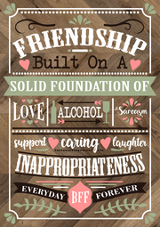 Print Shop Rectangle MDF Cutout Friendship Built On A Solid Foundation Of Love Alcohol Sarcasm Support Caring Laughter Inappropriateness Everyday BFF Forever
