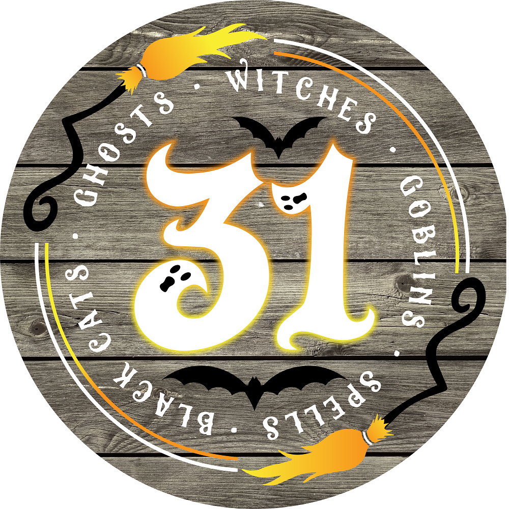 Print Shop Round MDF Cutout Halloween 31 With Border Text Ghosts • Witches • Goblins, Bats, Broom On Wood Grain Background