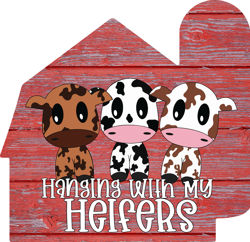 Print Shop Barn MDF Cutout Hanging With My Heifers