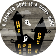 Print Shop Round MDF Cutout A Haunted Home Is A Happy Home With Ghosts