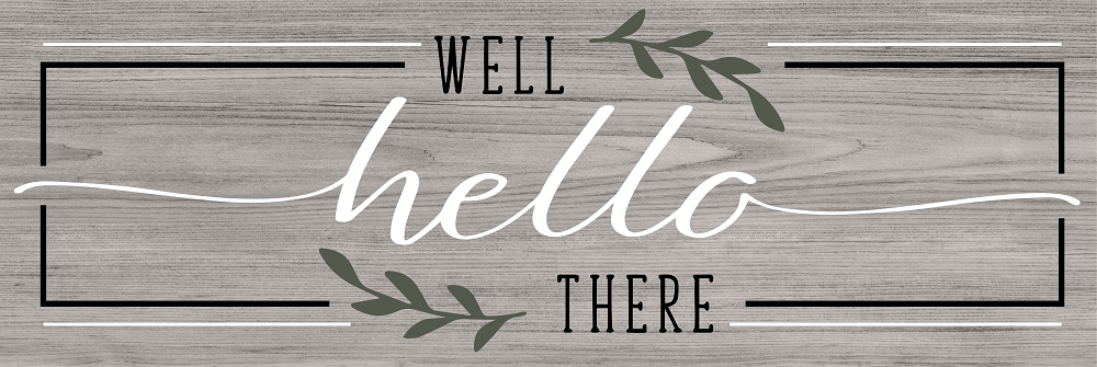 Print Shop Rectangular Sign MDF Cutout Well Hello There