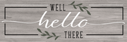 Print Shop Rectangular Sign MDF Cutout Well Hello There