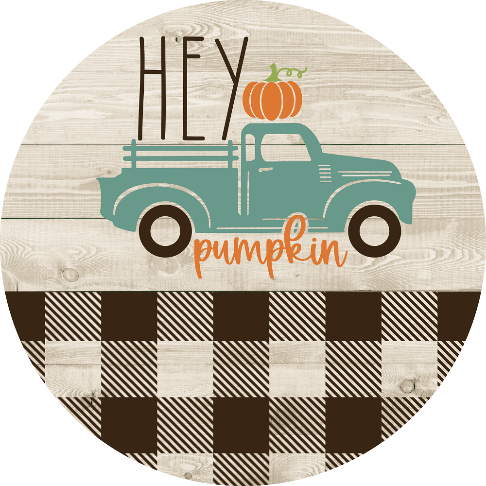 Print Shop Round MDF Cutout Hey Pumpkin Teal Pickup Truck With Pumpkin On Bed Wood Background Buffalo Check